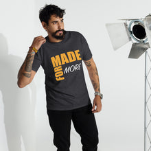 Load image into Gallery viewer, Made for More Men’s premium heavyweight tee