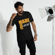 Load image into Gallery viewer, Made for More Men’s premium heavyweight tee
