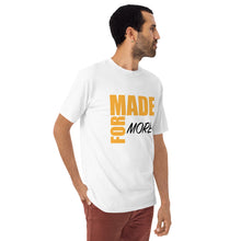 Load image into Gallery viewer, Made for More Men’s premium heavyweight tee
