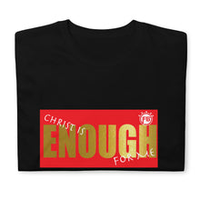 Load image into Gallery viewer, Christ is Enough Short-Sleeve Unisex T-Shirt - Frantz Benjamin
